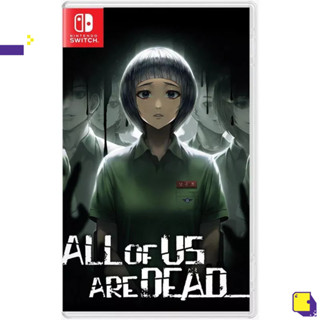 [+..••] PRE-ORDER | NSW ALL OF US ARE DEAD (เกม Nintendo Switch™ 🎮 วางจำหน่าย เร็วๆนี้)