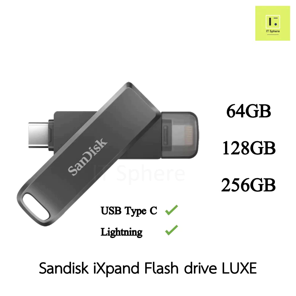 SanDisk iXpand Flash Drive Luxe 64GB 128GB 256 GB USB 3.1 , USB C , Type C , ios , iphone , lightning เก็บข้อมูล ไอโฟน
