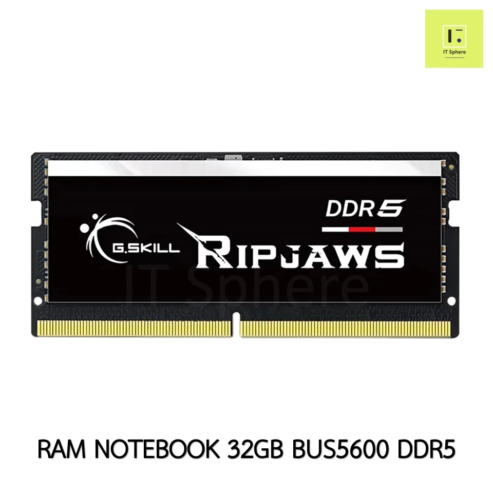32GB BUS5600 DDR5 RAM NOTEBOOK G.SKILL RIPJAWS SODIM So-dim SODIMM So dim bus 5600 32 gb แรมโน๊ตบุ๊ค แรม โน๊ตบุ๊ค