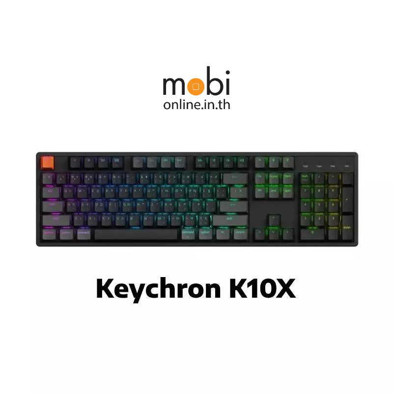 คีย์บอร์ด Keychron K10X QMK Wireless Mechanical ขนาด 100% - TH / EN