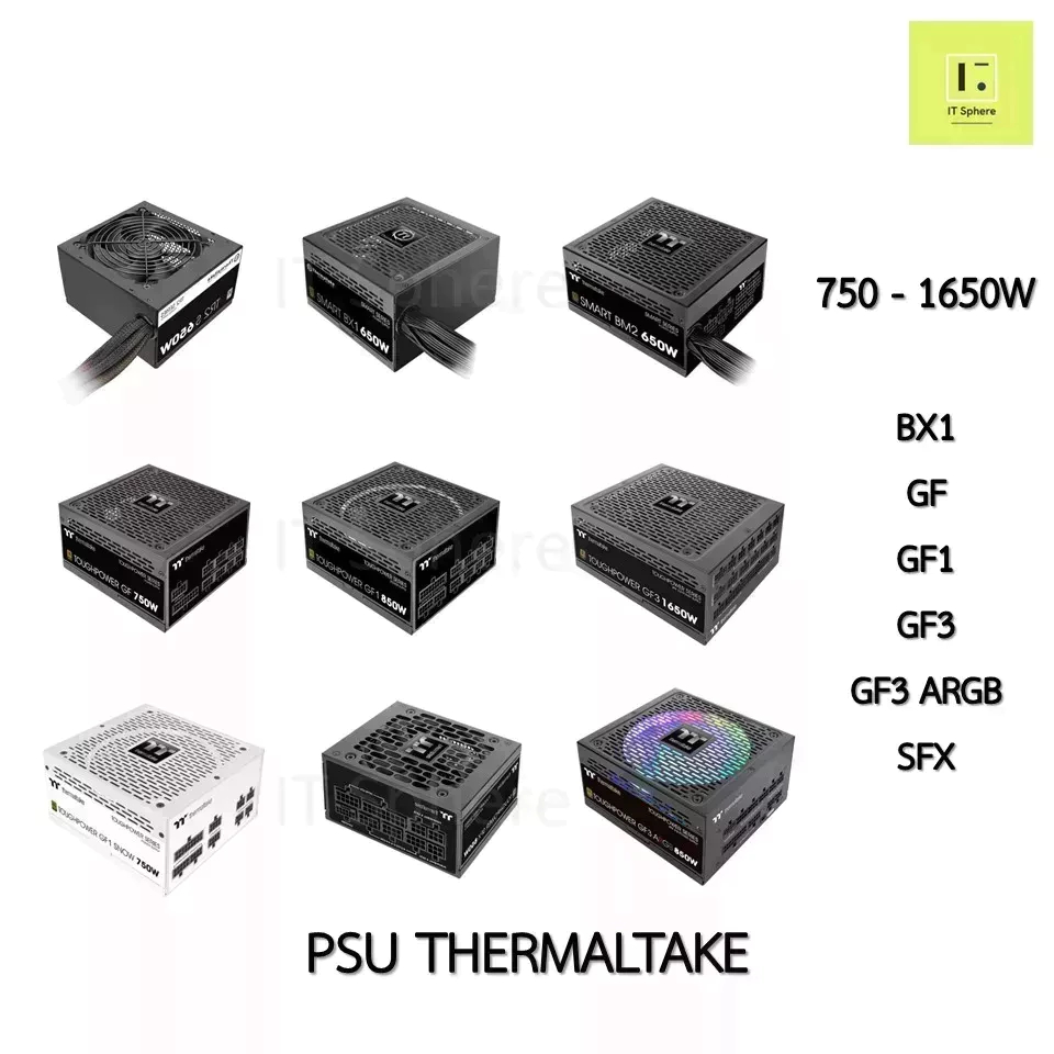 PSU THERMALTAKE 550W 650W 750W 850W 1000W 1200W 1350W 1650W รุ่น GF, GF1, GF3, BM2, BX1, TR2 S, M165