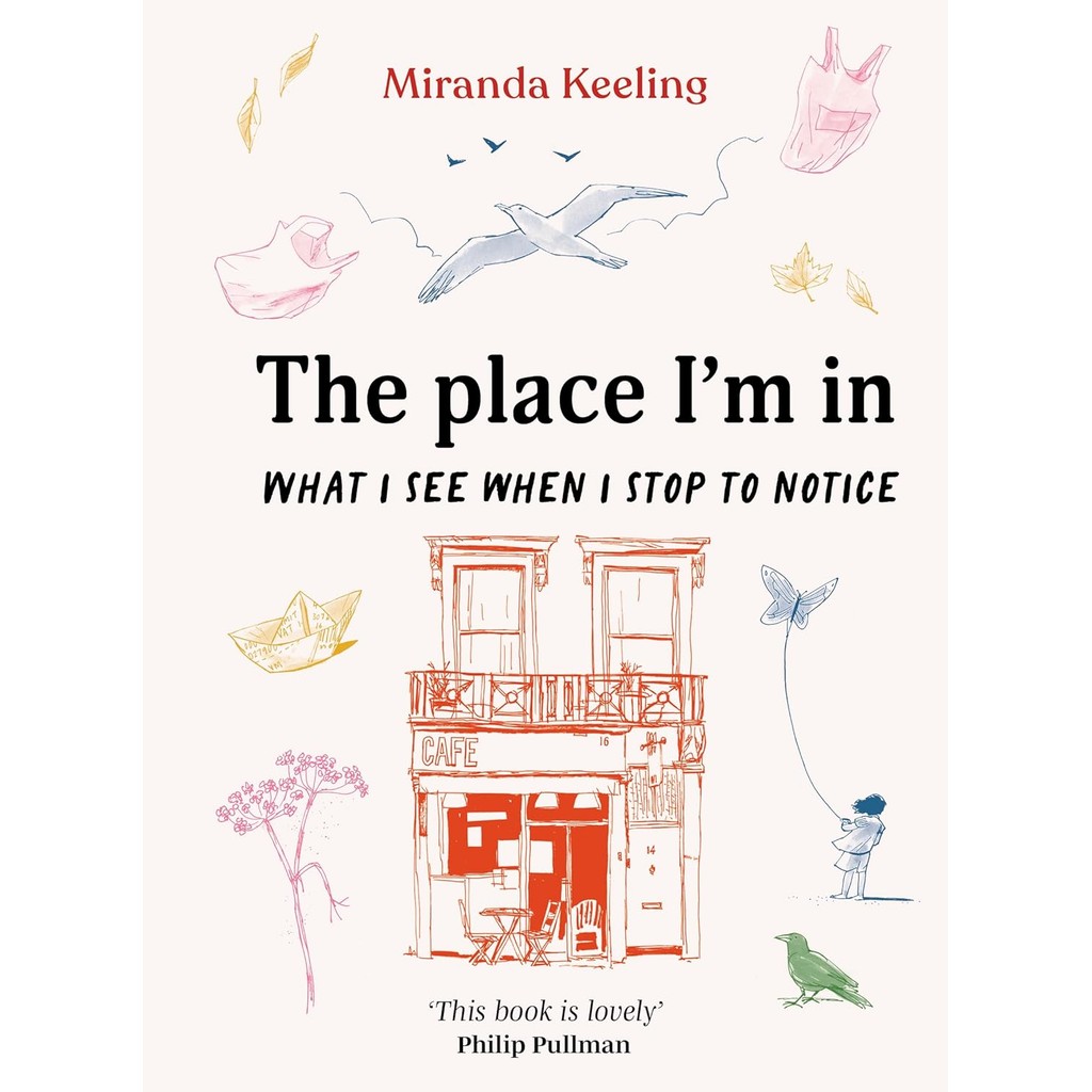The Place I'm in : What I see when I stop to notice [Hardcover]