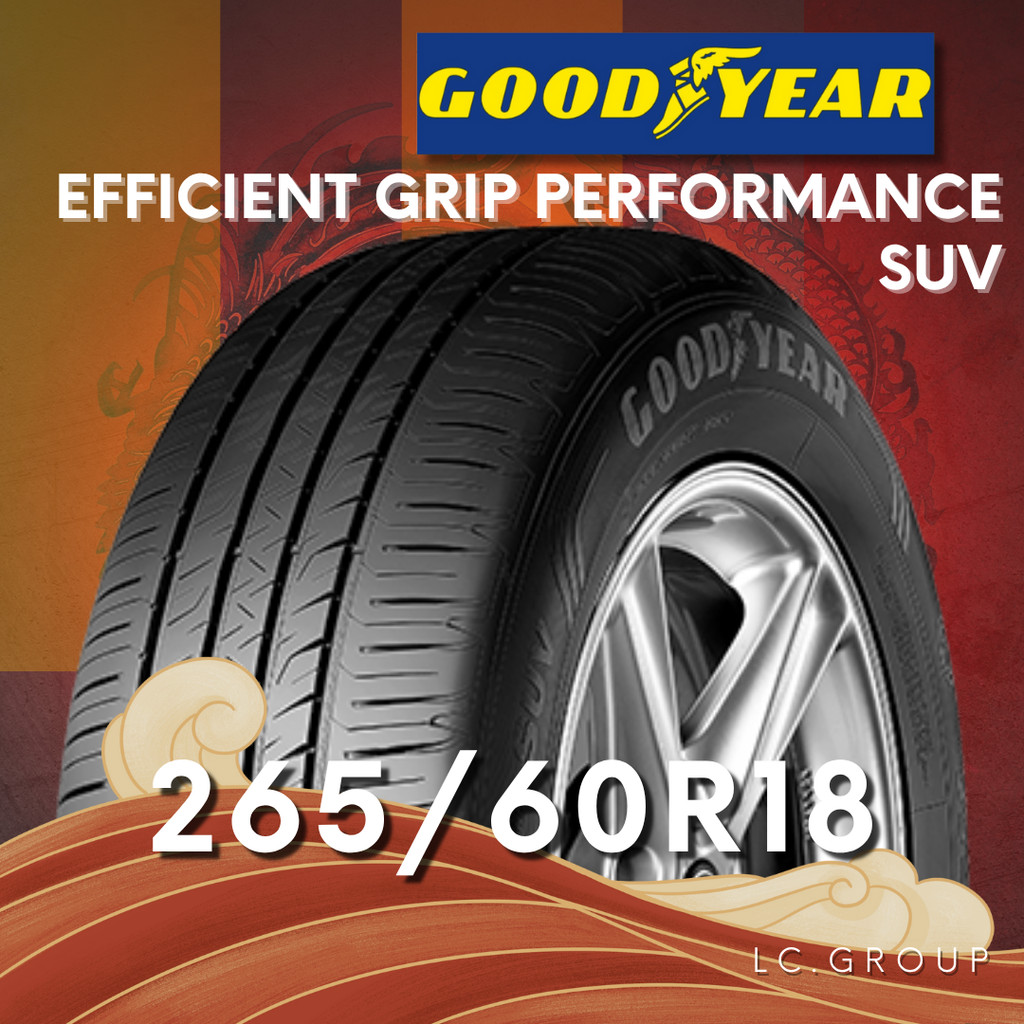 ยาง 265/60R18 GOODYEAR รุ่น EFFICIENT GRIP PERFORMANCE SUV ราคาต่อเส้น ปี 2025