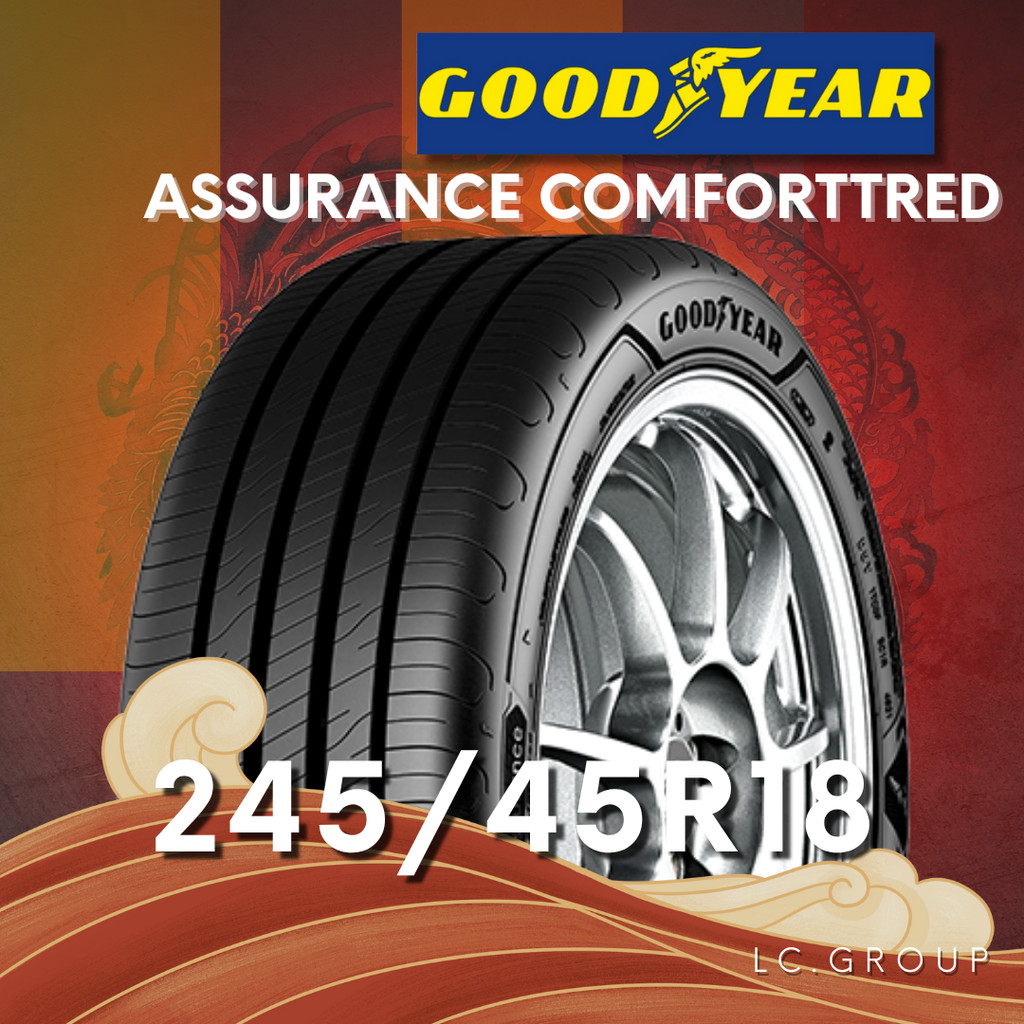ยาง 245/45R18 GOODYEAR รุ่น Assurance ComfortTred ราคาต่อเส้น ปี 2025