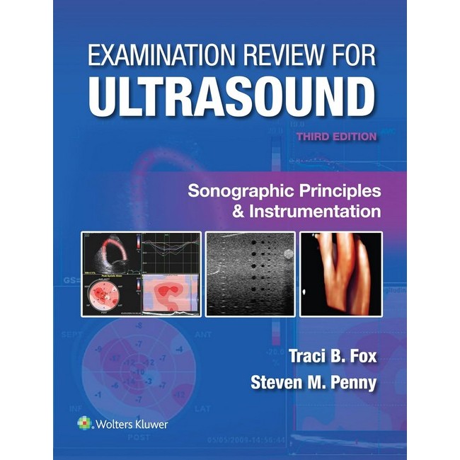 Chulabook|c321|หนังสือ|EXAMINATION REVIEW FOR ULTRASOUND: SONOGRAPHIC PRINCIPLES & INSTRUMENTATION