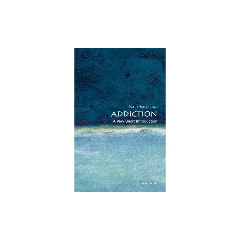 Addiction : A Very Short Introduction (Very Short Introductions) [Paperback]