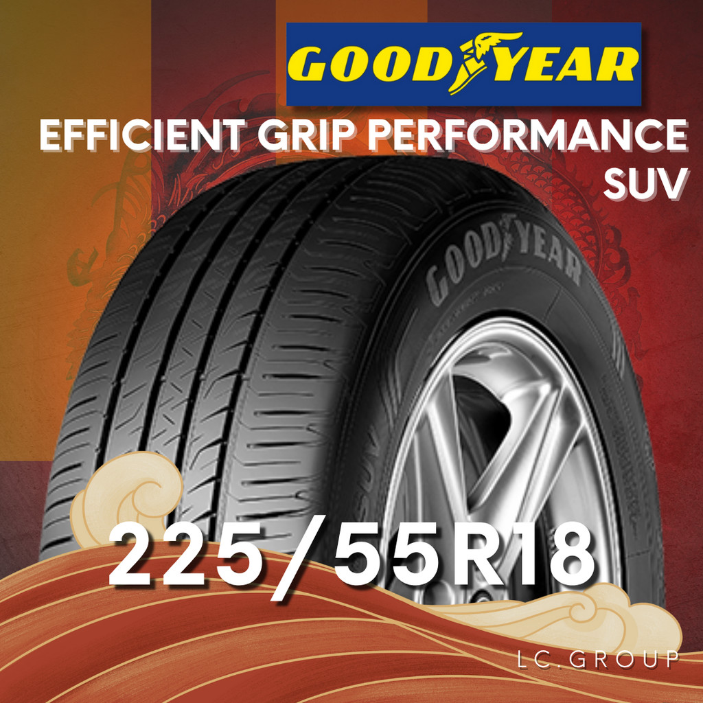 ยาง 225/55R18 GOODYEAR รุ่น EFFICIENT GRIP PERFORMANCE SUV ราคาต่อเส้น ปี 2025