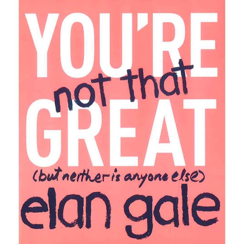BBW หนังสือ You'Re Not That Great: (But Neither Is Anyone Else) ISBN: 9781478918295