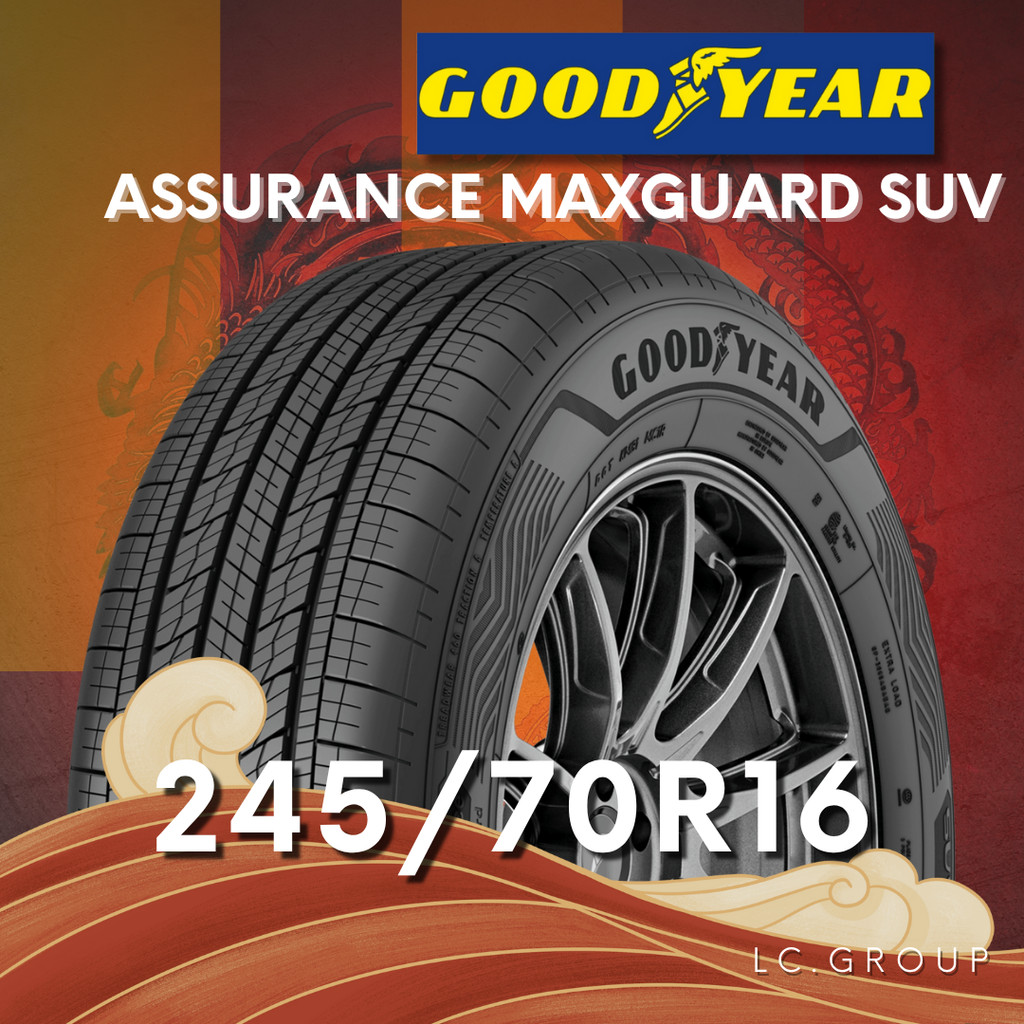 ยาง 245/70R16 GOODYEAR รุ่น ASSURANCE MAXGUARD SUV ราคาต่อเส้น ปี 2025