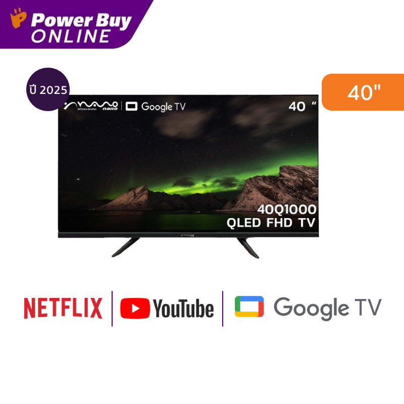 Nano ทีวี Google TV 40 นิ้ว FHD LED รุ่น 40Q1000 ปี 2025