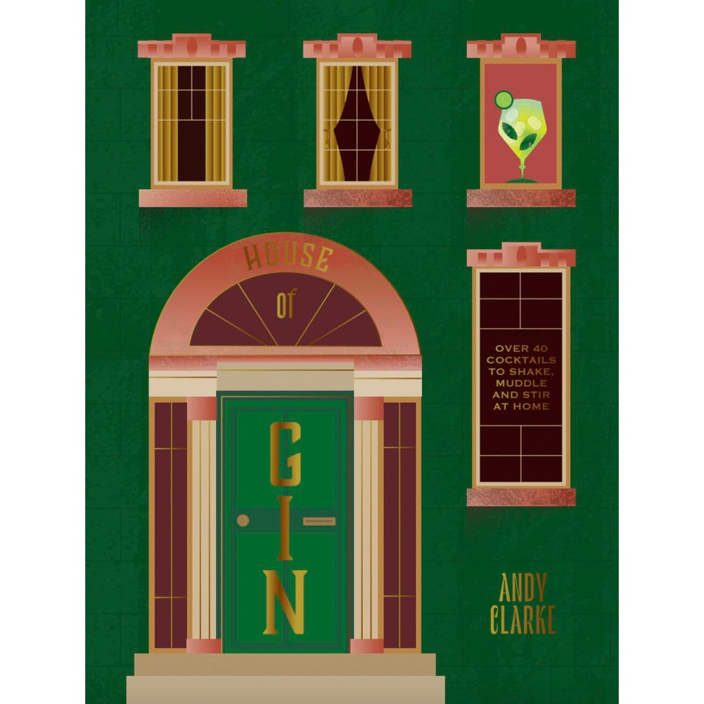 House of Gin : Over 40 Cocktails to Shake, Muddle and Stir at Home [Hardcover]