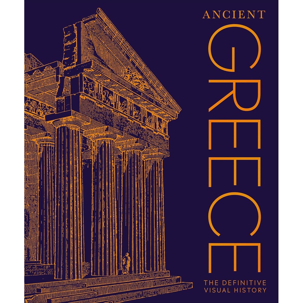 Asia Books หนังสือภาษาอังกฤษ ANCIENT GREECE: THE DEFINITIVE VISUAL HISTORY