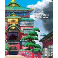 Studio Ghibli: Architecture in Animation (Studio Ghibli: Architecture in Animation) [Hardcover]