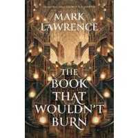 The Book That Wouldn't Burn (The Library Trilogy) [Paperback]