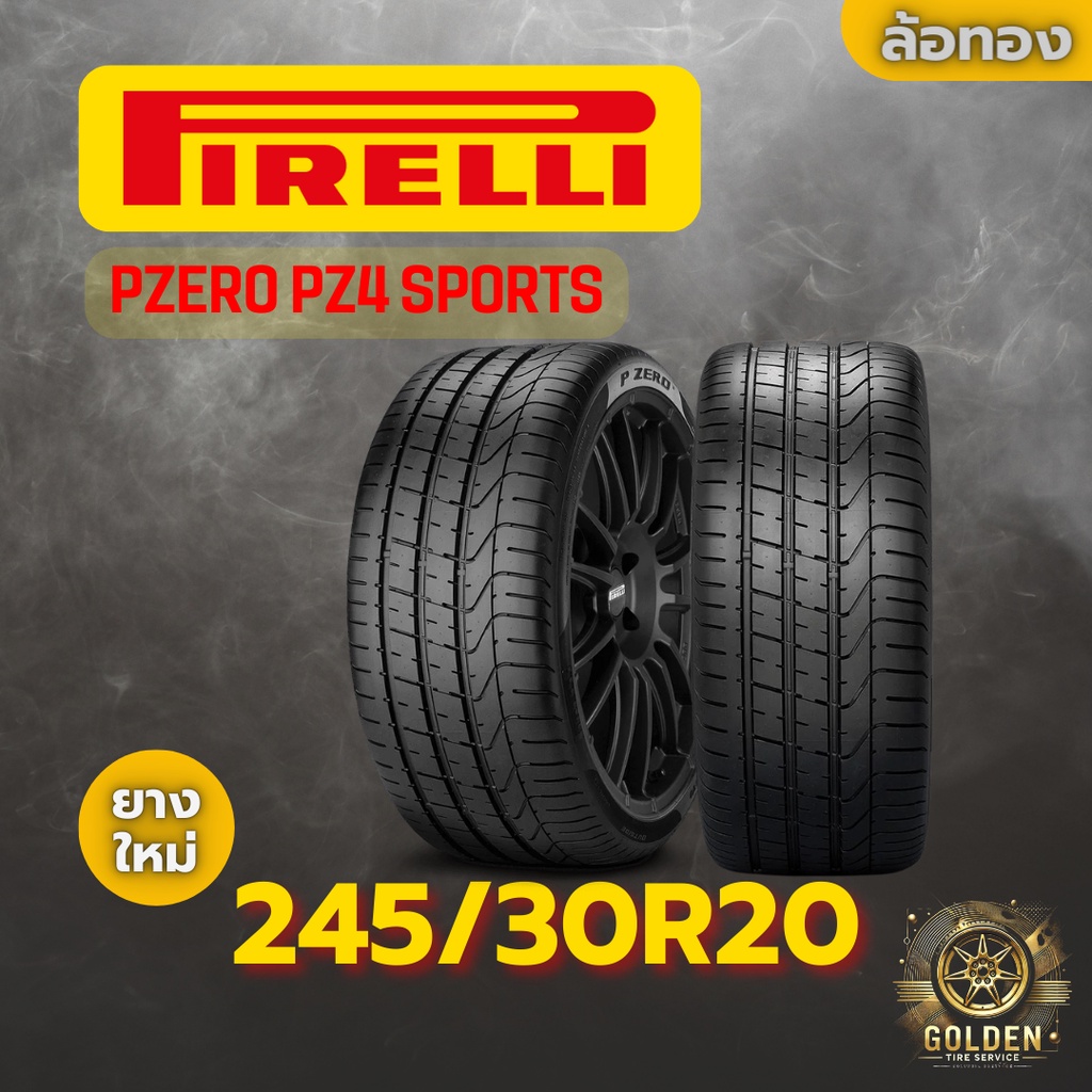 ยางรถยนต์ PIRELLI PZERO PZ4 SPORTS 245/30R20 ยางใหม่ 1 เส้น