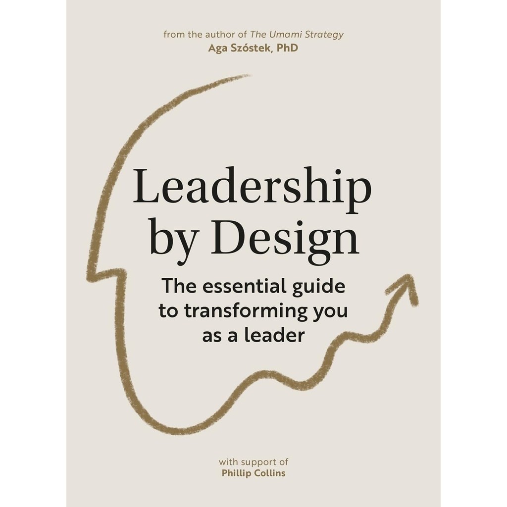 New Book LEADERSHIP BY DESIGN: THE ESSENTIAL GUIDE TO TRANSFORMING YOU AS A LEADER (Paperback)