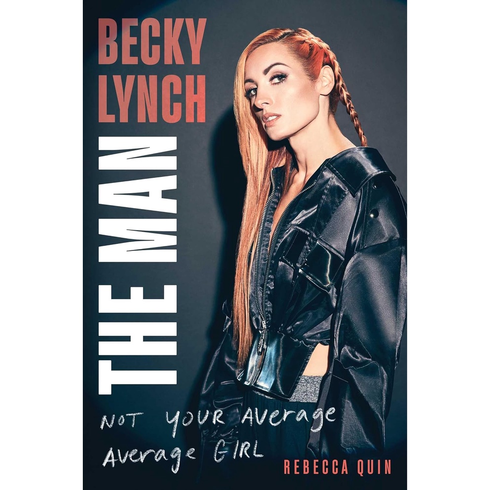 Chulabook|c321|หนังสือ|BECKY LYNCH: THE MAN: NOT YOUR AVERAGE AVERAGE GIRL (HC)