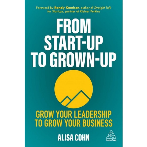 Chulabook|c321|หนังสือ|FROM START-UP TO GROWN-UP: GROW YOUR LEADERSHIP TO GROW YOUR BUSINESS