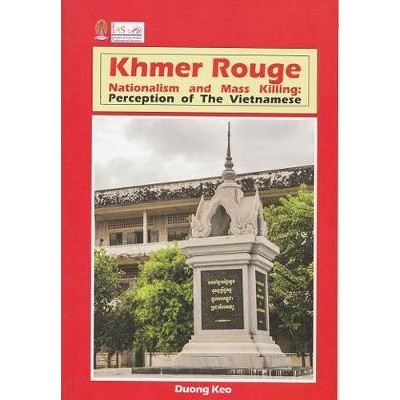 KHMER ROUGE NATIONALISM AND MASS KILLING: PERCEPTION OF THE VIETNAMESE (9786164073012) c323 crma
