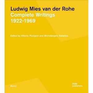 Ludwig Mies van der Rohe : Complete Writings 19221969 [Paperback]