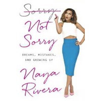 Sorry Not Sorry : Dreams, Mistakes, and Growing Up (Sorry Not Sorry) [Hardcover]