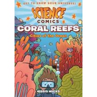 Science Comics: Coral Reefs (Science Comics) [Paperback]