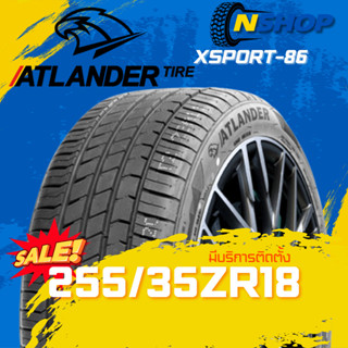 ยาง 255/35R18 ATLANDER XSPORT-86 ราคาต่อเส้น  ปี 2025
