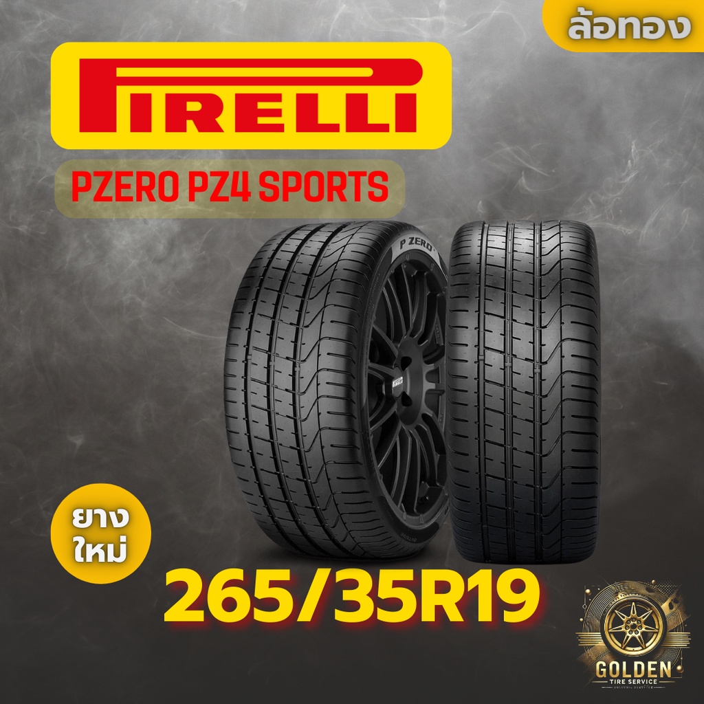 ยางรถยนต์ PIRELLI PZERO PZ4 SPORTS 265/35R19 ยางใหม่ 1 เส้น