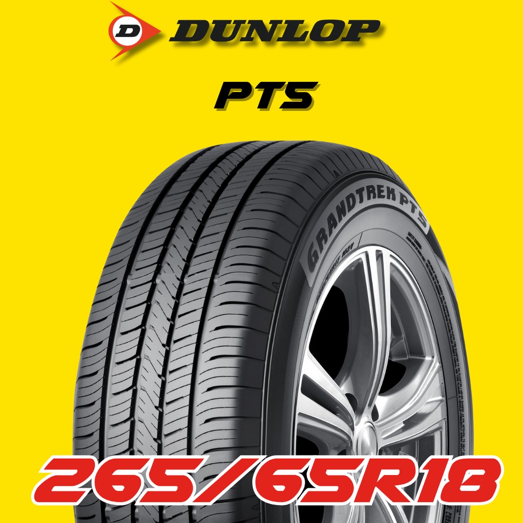 ยางรถยนต์ 265/65R18 DUNLOP รุ่น PT5 ปี 2025 (1 เส้น) ส่งฟรี 🔥