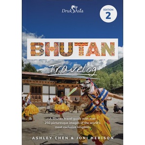 Bhutan Travelog: Bhutan Travel Guide - Edition 2 (2025) [Paperback]