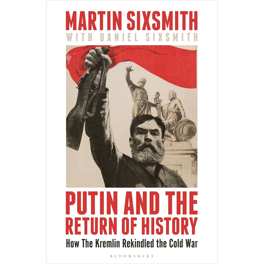 Chulabook|c321|หนังสือ|PUTIN AND THE RETURN OF HISTORY: HOW THE KREMLIN REKINDLED THE COLD WAR