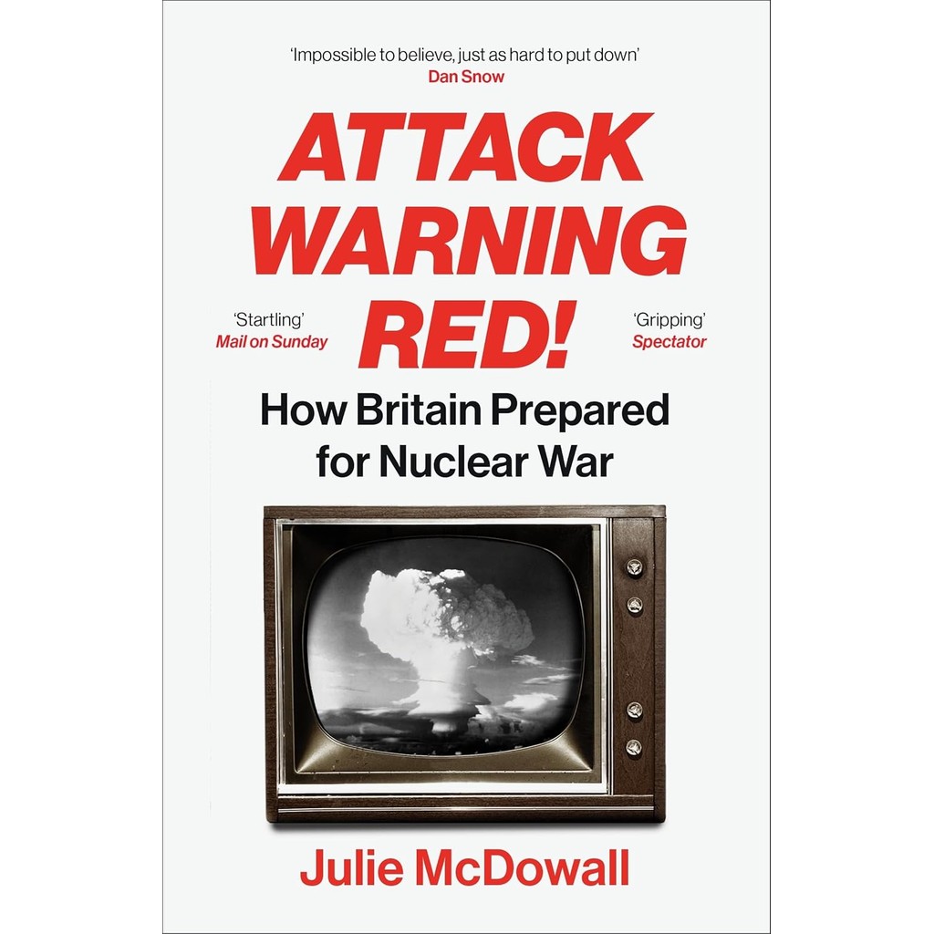 New Release Book สินค้าลิขสิทธิ์ (พร้อมส่ง) ATTACK WARNING RED!: HOW BRITAIN PREPARED FOR NUCLEAR WA