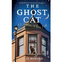 The Ghost Cat : 12 decades, 9 lives, 1 cat [Hardcover]