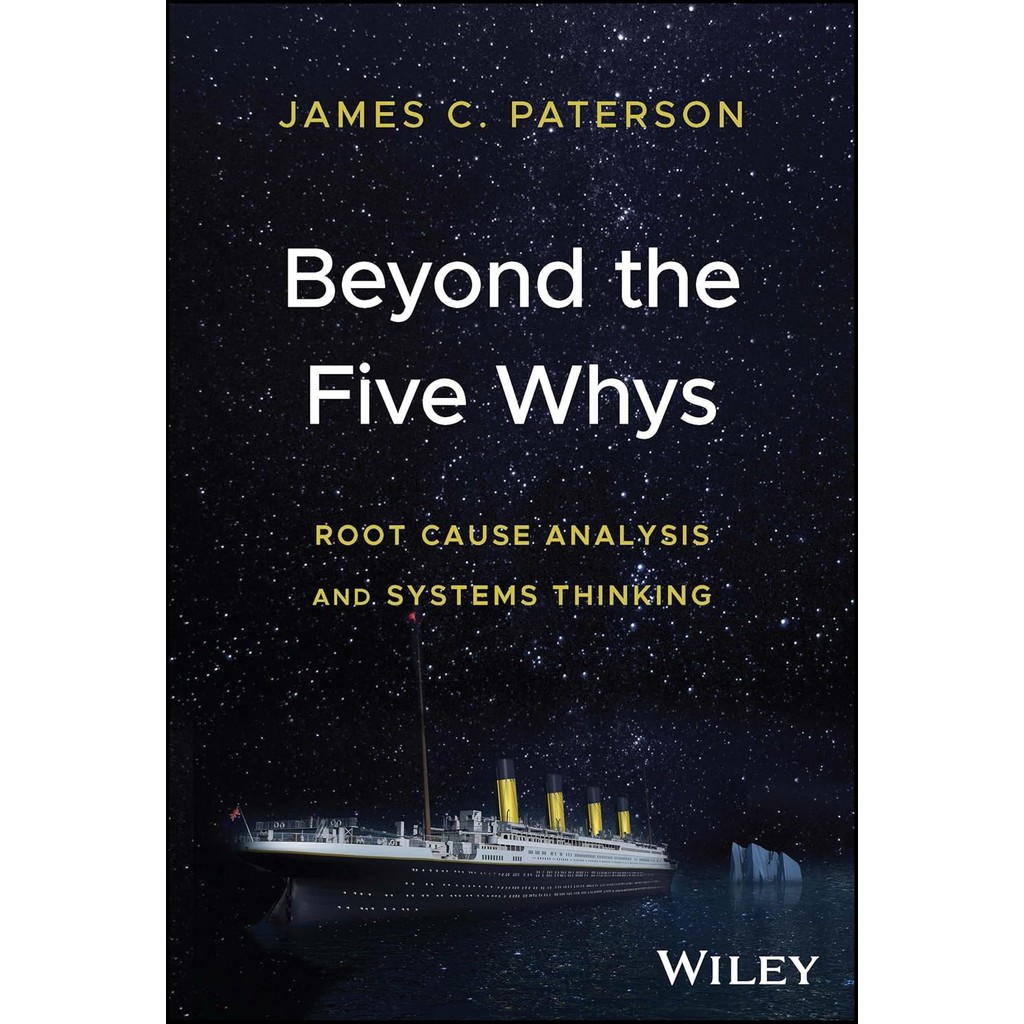 New Release Book สินค้าลิขสิทธิ์ (พร้อมส่ง) BEYOND THE FIVE WHYS: ROOT CAUSE ANALYSIS AND SYSTEMS TH