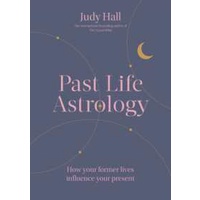 Past Life Astrology : How your former lives influence your present [Paperback]