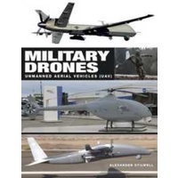 Military Drones : Unmanned aerial vehicles (UAV) (Military Vehicles) [Hardcover]