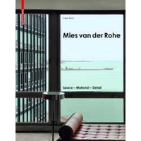 Mies van der Rohe : Space - Material - Detail (2017. 144 S. 70 col. ill., 300 b/w ld. 280 mm) [Hardc