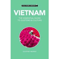 Vietnam - Culture Smart! : The Essential Guide to Customs & Culture (Culture Smart!) [Paperback]