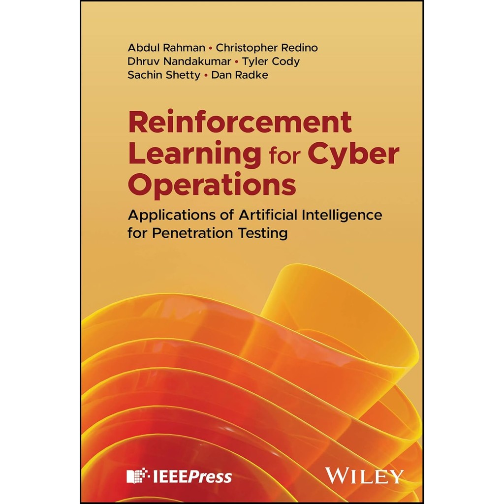 Chulabook|c321|หนังสือ|REINFORCEMENT LEARNING FOR CYBER OPERATIONS: APPLICATIONS OF ARTIFICIAL INTELLIGENCE FO