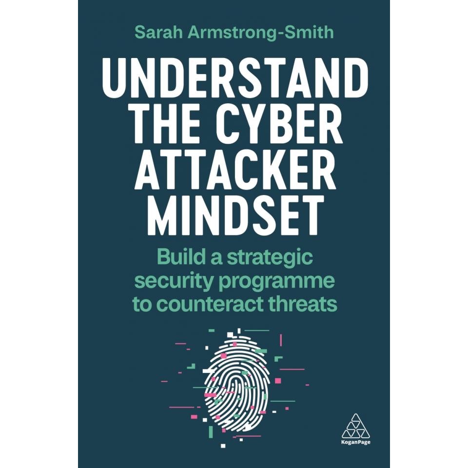 Chulabook|c321|หนังสือ|UNDERSTAND THE CYBER ATTACKER MINDSET: BUILD A STRATEGIC SECURITY PROGRAMME T