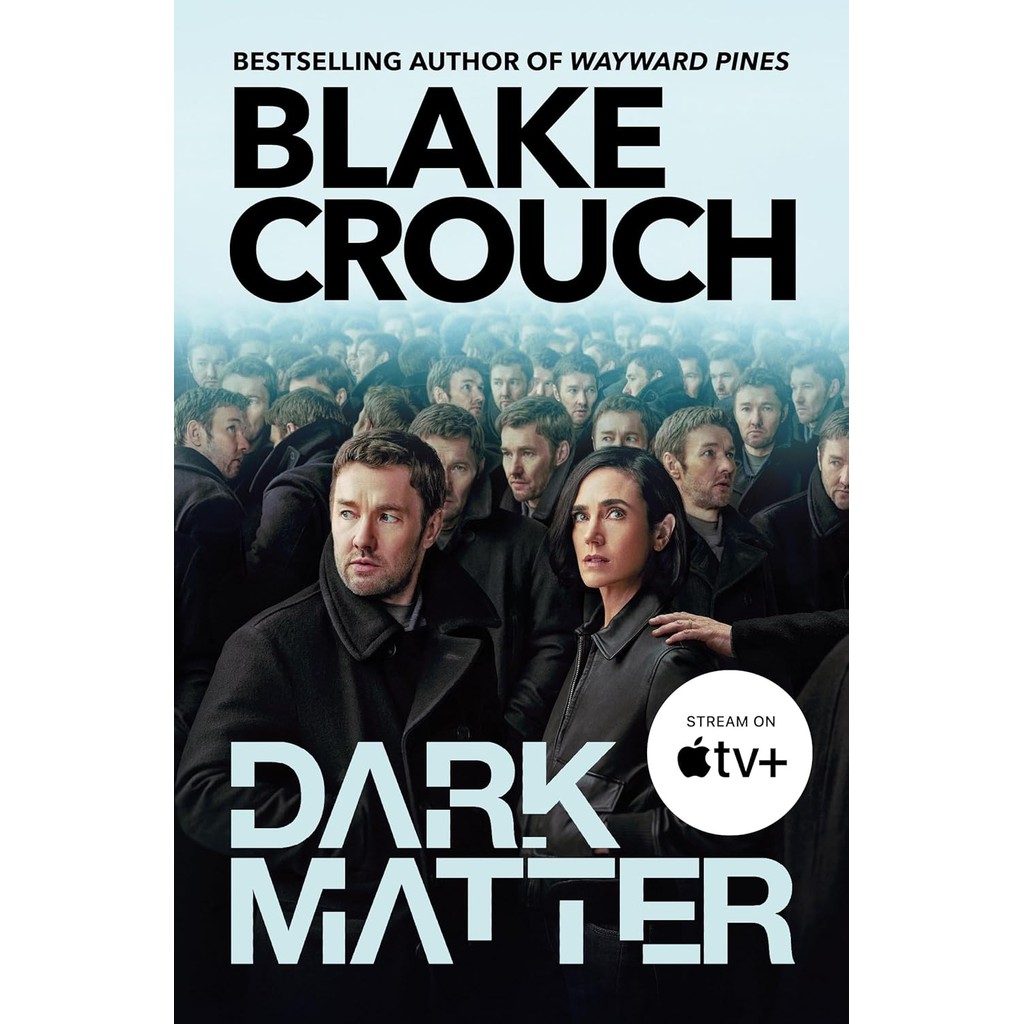 หนังสืออังกฤษใหม่ Dark Matter : The compulsive alternate-universe thriller, now on Apple TV+ [Paperb