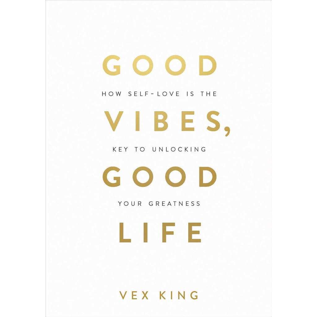 Asia Books หนังสือภาษาอังกฤษ GOOD VIBES, GOOD LIFE: HOW SELF-LOVE IS THE KEY TO UNLOCKING YOUR GREATNES