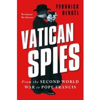 Vatican Spies : From the Second World War to Pope Francis [Hardcover]