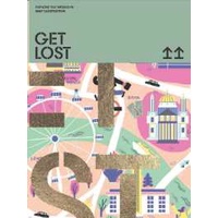 GET LOST! : Explore the World in Map Illustrations