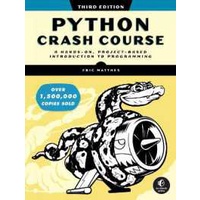 Python Crash Course, 3rd Edition : A Hands-On, Project-Based Introduction to Programming [Paperback]