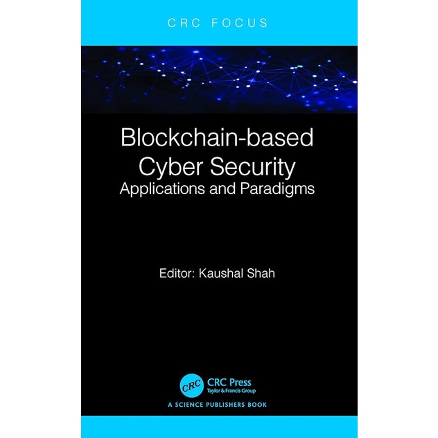 Chulabook|c321|หนังสือ|BLOCKCHAIN-BASED CYBER SECURITY: APPLICATIONS AND PARADIGMS (HC)