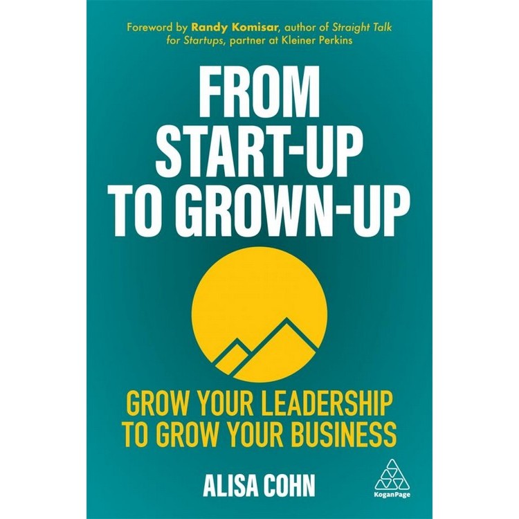 Chulabook|c321|หนังสือ|FROM START-UP TO GROWN-UP: GROW YOUR LEADERSHIP TO GROW YOUR BUSINESS