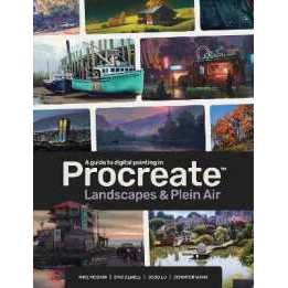 Digital Painting in Procreate: Landscapes & Plein Air [Paperback]
