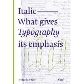 Italic : What gives Typography its emphasis (2020. 128 S. 114 Abb. 23.5 cm) [Hardcover]