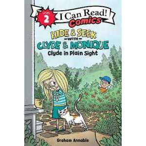 Hide & Seek with Clyde & Monique: Clyde in Plain Sight (I Can Read Comics Level 2) [Paperback]
